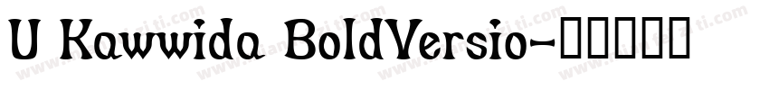 U Kawwida BoldVersio字体转换